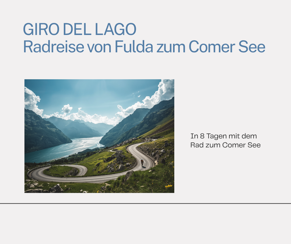 Giro del Lago: In 8 Tagen mit dem Rad von Fulda zum Comer See – nur noch 2 Plätze frei